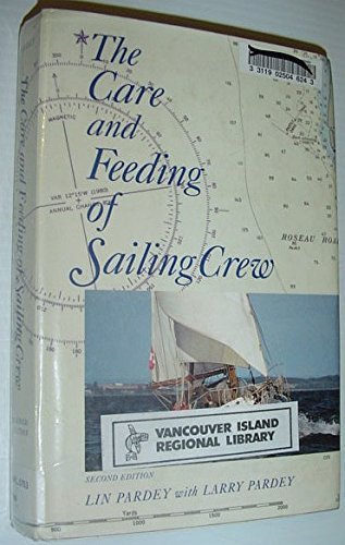 9780964603608: The Care and Feeding of Sailing Crew