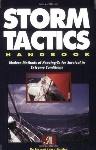 Beispielbild fr Storm Tactics Handbook: Modern Methods of Heaving-to for Survival in Extreme Conditions zum Verkauf von SecondSale