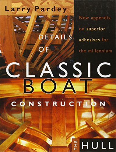 9780964603684: Details of Classic Boat Construction: The Hull