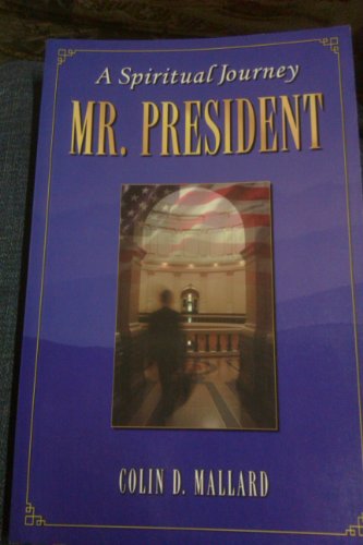 Beispielbild fr Mr. President : A Spiritual Journey zum Verkauf von Robinson Street Books, IOBA