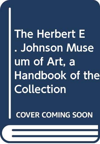 Stock image for A Handbook of the Collection : Herbert F. Johnson Museum of Art for sale by Better World Books