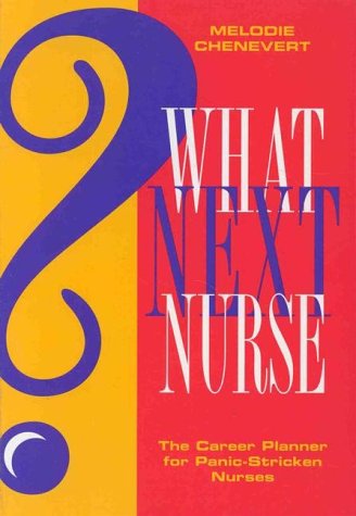 Beispielbild fr What Next Nurse?: The Career Planner for Panic Stricken Nurses zum Verkauf von Wonder Book