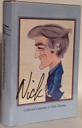 Imagen de archivo de Nick: Collected Columns of Nick Clooney a la venta por HPB-Emerald