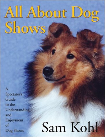Beispielbild fr All about Dog Shows zum Verkauf von ThriftBooks-Atlanta