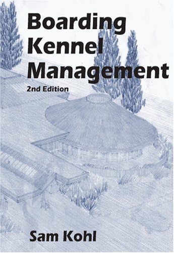 Imagen de archivo de Boarding Kennel Management, 2nd Edition a la venta por Goodwill Books