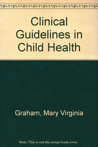 Beispielbild fr Clinical Guidelines in Child Health zum Verkauf von ThriftBooks-Dallas