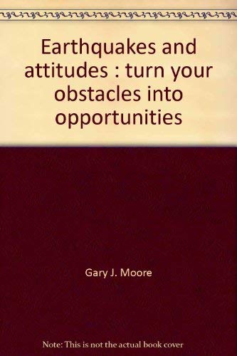 9780964615601: Earthquakes and attitudes : turn your obstacles into opportunities