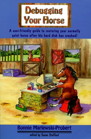 Imagen de archivo de Debugging Your Horse: A Simple, Safe Approach to Problem Solving With Your Horse a la venta por Wonder Book