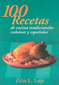 9780964622456: 100 Recetas de cocina tradicionales/100 recipes of traditional cuisines: Platos Tipicos Cubanos y espanoles/Typical Cuban and spanish dishes