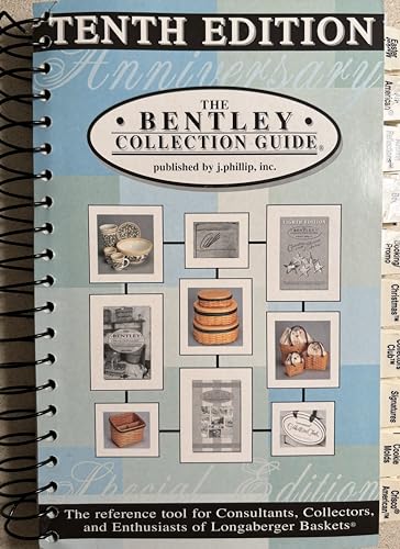 9780964628076: The Bentley Collection Guide: The Reference Tool for Consultants, Collectors, and Enthusiasts of Longaberger Baskets