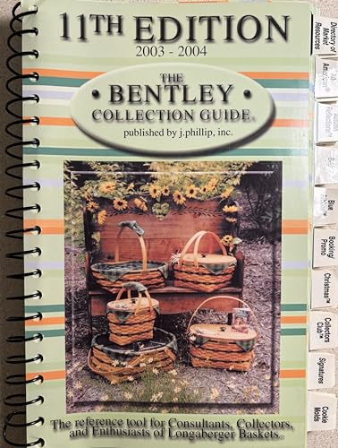9780964628083: The Bentley Collection Guide 2003-2004: The Reference Tool for Consultants, Collectors, and Enthusiasts of Longaberger Baskets