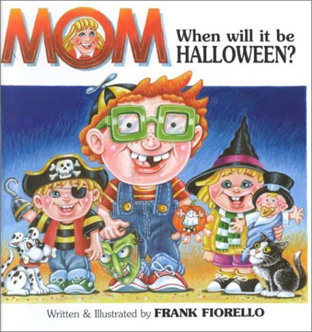 Beispielbild fr Mom, When Will It Be Halloween? zum Verkauf von Once Upon A Time Books