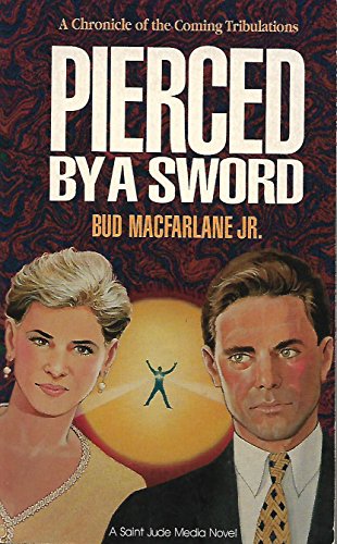Stock image for Pierced by a Sword: A Chronicle of the Coming Tribulations for sale by SecondSale