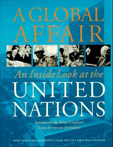 Stock image for A Global Affair : An Inside Look at the United Nations for sale by Better World Books