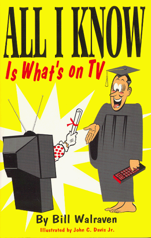 Stock image for All I Know Is What's on TV for sale by HPB-Emerald