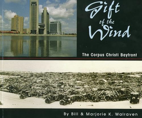 Stock image for Gift of the Wind: The Corpus Christi Bayfront for sale by HPB-Ruby