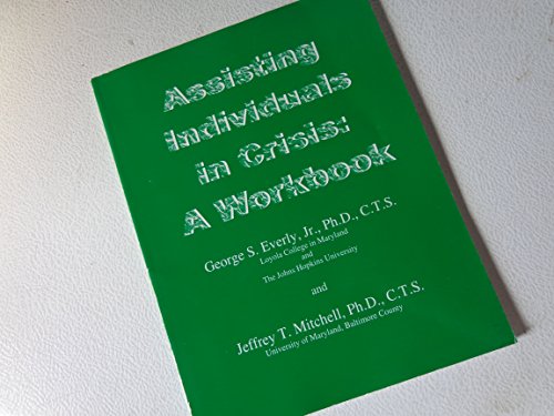 Imagen de archivo de Assisting Individuals In Crisis: A Workbook a la venta por ThriftBooks-Atlanta