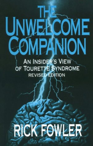 9780964637696: Unwelcome Companion: An Insider's View of Tourette Syndrome