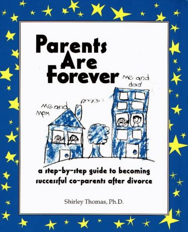 Beispielbild fr Parents are Forever: Step-by-Step Guide to Becoming Successful Co-Parents After Divorce zum Verkauf von WorldofBooks