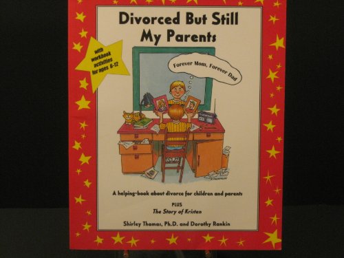 9780964637856: Divorced But Still My Parents: A Helping Book About Divorce for Children and Parents