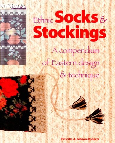 9780964639102: Ethnic Socks & Stockings: A Compendium of Eastern Design and Technique