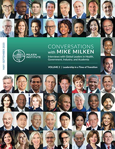 Imagen de archivo de Conversations with Mike Milken, Volume 2: Leadership in a Time of Transition: Interviews with Global Leaders in Health, Government, Industry, and Academia a la venta por HPB-Red