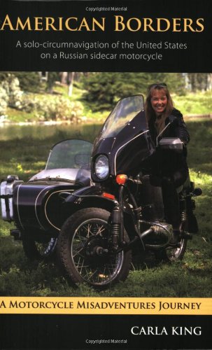 Stock image for American Borders: A Solo Circumnavigation of the United States on a Russian Sidecar Motorcycle for sale by ThriftBooks-Atlanta
