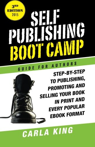 Stock image for Self-Publishing Boot Camp Guide for Authors, 3rd Ed: How to prepare, publish, promote and sell your ebooks and print books for sale by More Than Words