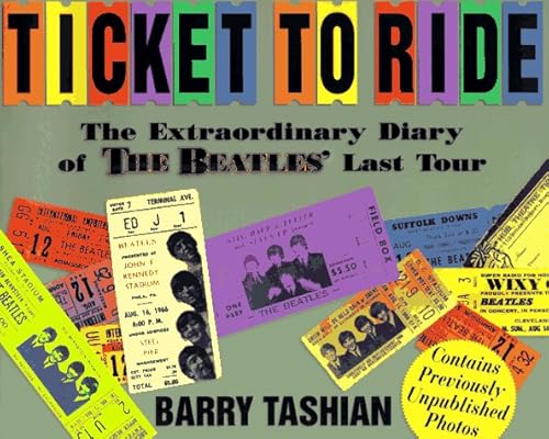 9780964645240: Ticket to Ride: Extraordinary Diary of the Beatles Last Tour