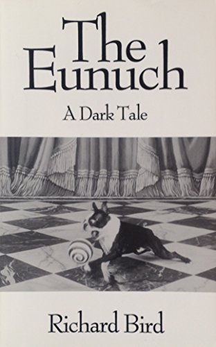 Imagen de archivo de The Eunuch : A Dark Tale a la venta por The Warm Springs Book Company