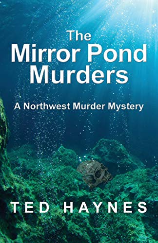 Beispielbild fr The Mirror Pond Murders: A Northwest Murder Mystery (Northwest Murder Mysteries) zum Verkauf von Goodwill Books