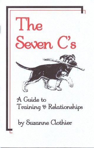 Stock image for The Seven C's: A Guide to Training & Relationships for sale by HPB-Ruby