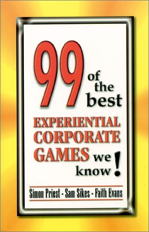 Beispielbild fr 99 of the Best Experiential Corporate Games We Know! zum Verkauf von Better World Books