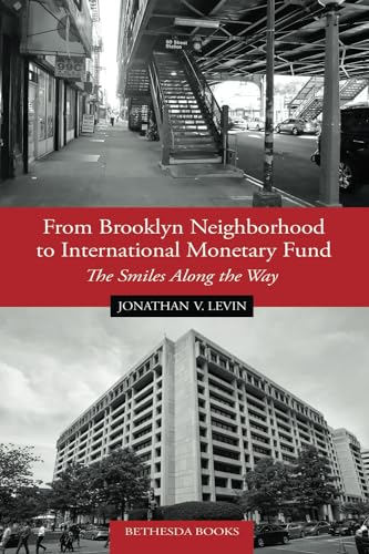 Stock image for From Brooklyn Neighborhood To International Monetary Fund: The Smiles Along The Way for sale by GF Books, Inc.