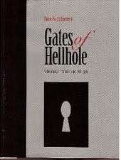 Stock image for Gates of Hellhole: An Authorized Biography of Thomas Gates, Superintendent - Yuma Territorial Prison 1886-1888; 1893-1896 for sale by Lexington Books Inc