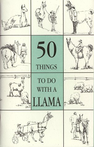 Stock image for 50 Things to do With a Llama for sale by ThriftBooks-Atlanta