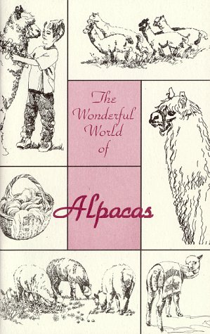 Beispielbild fr The Wonderful World of Alpacas zum Verkauf von Half Price Books Inc.