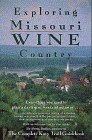 Beispielbild fr Exploring Missouri Wine Country zum Verkauf von Granada Bookstore,            IOBA