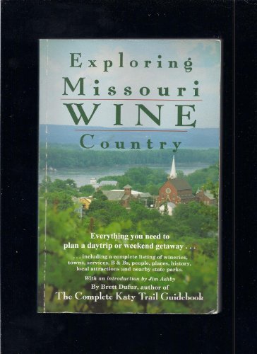 Immagine dell'editore per Exploring Missouri Wine Country (Show Me Missouri) venduto da ThriftBooks-Atlanta