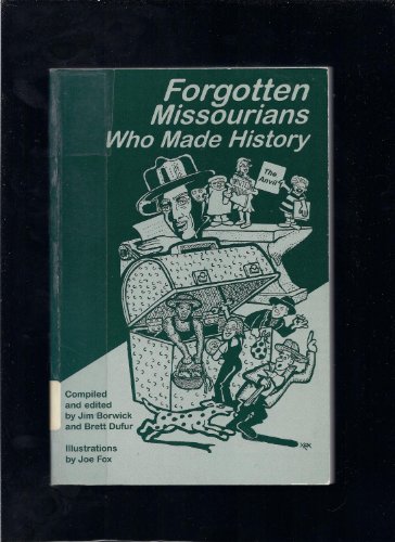 Stock image for Forgotten Missourians Who Made History for sale by Granada Bookstore,            IOBA