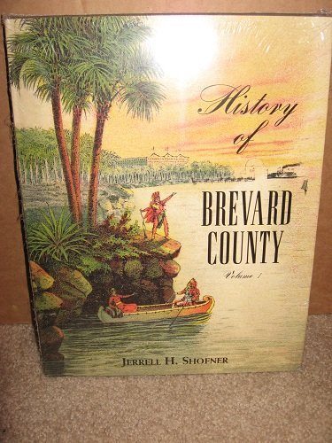 Imagen de archivo de History of Brevard County, Vol. 1 a la venta por Better World Books