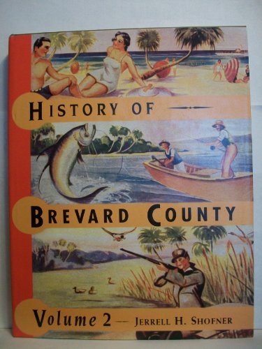 Imagen de archivo de History of Brevard County, Vol. 2 a la venta por ThriftBooks-Dallas