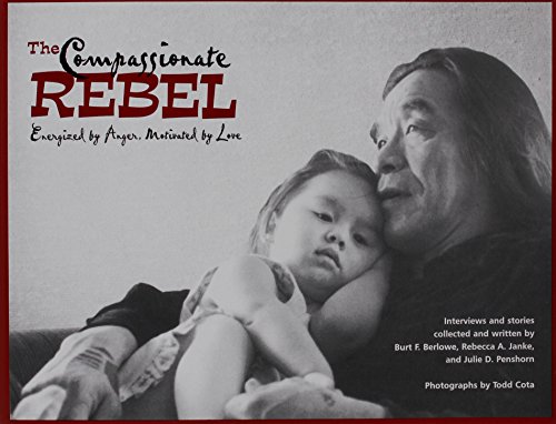 Stock image for The Compassionate Rebel: Energized by Anger, Motivated by Love for sale by Better World Books