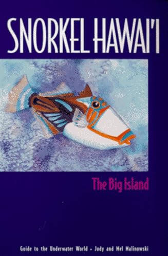 Beispielbild fr Snorkel Hawaii the Big Island : Guide to the Underwater World of Hawaii zum Verkauf von Better World Books