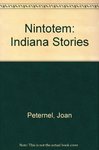 Stock image for NINTOTEM; INDIANA STORIES for sale by Artis Books & Antiques