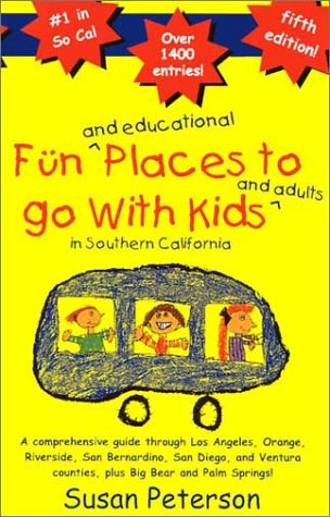 Beispielbild fr Fun and Educational Places to Go with Kids and Adults in Southern California zum Verkauf von ThriftBooks-Atlanta