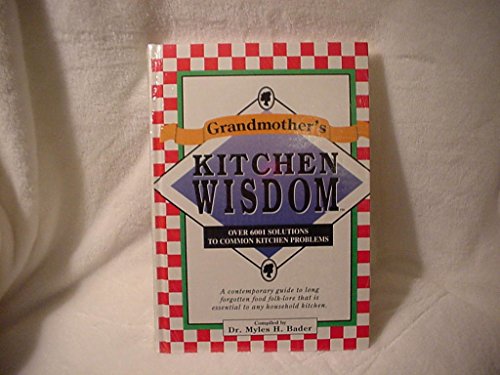 Imagen de archivo de 6001 Food Facts and Chef's Secrets (or Grandmother's Kitchen Wisdom - Over 6001 Solutions to Common Kitchen Problems) a la venta por Gulf Coast Books