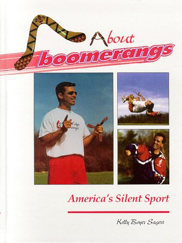 Imagen de archivo de Bout Boomerangs, America's Silent Sport : History, Heroes and How To a la venta por Better World Books