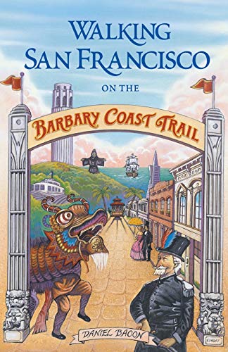 Stock image for Walking San Francisco on the Barbary Coast Trail for sale by ThriftBooks-Atlanta