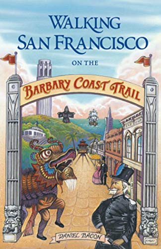 Stock image for Walking San Francisco on the Barbary Coast Trail for sale by GreatBookPrices